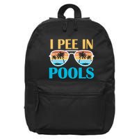 I Pee In Pools Funny Jokes Sarcastic Sayings 16 in Basic Backpack