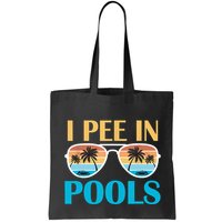 I Pee In Pools Funny Jokes Sarcastic Sayings Bag