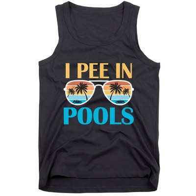 I Pee In Pools Funny Jokes Sarcastic Sayings Tank Top