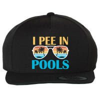 I Pee In Pools Funny Jokes Sarcastic Sayings Wool Snapback Cap