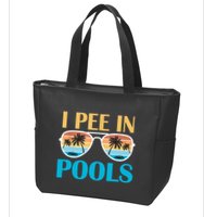 I Pee In Pools Funny Jokes Sarcastic Sayings Zip Tote Bag