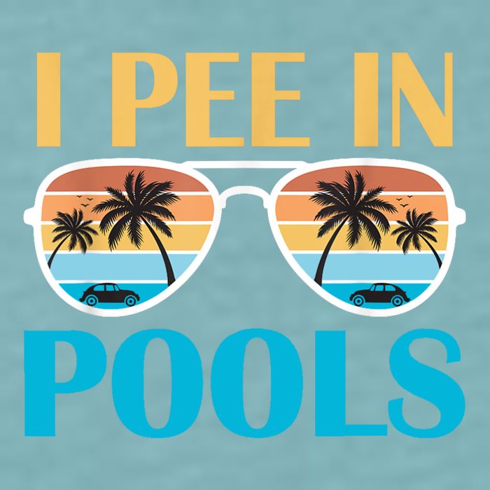 I Pee In Pools Funny Jokes Sarcastic Sayings Sueded Cloud Jersey T-Shirt