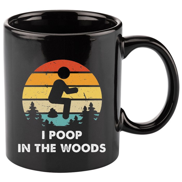 I Poop In The Woods Funny Outdoors 11oz C Handle Ceramic Mug