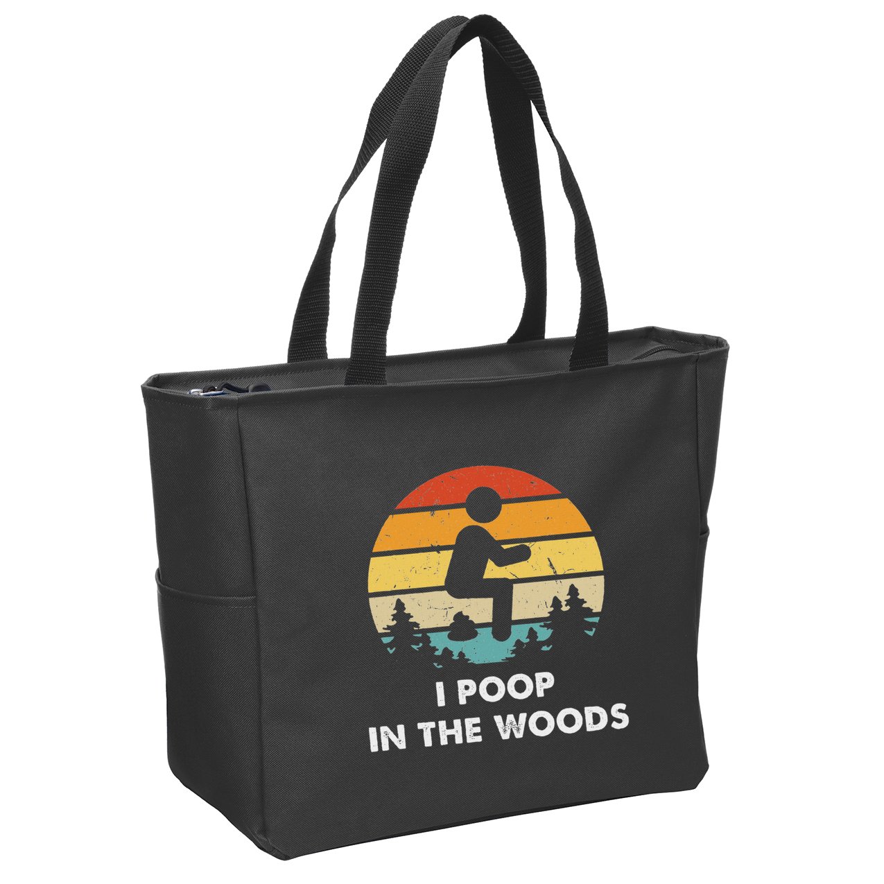 I Poop In The Woods Funny Outdoors Zip Tote Bag