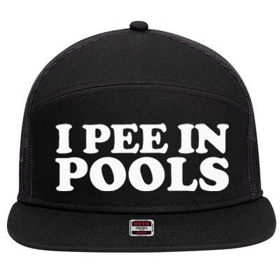 I Pee In Pools Funny Vacation I Pee In Pools 7 Panel Mesh Trucker Snapback Hat