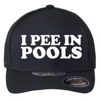 I Pee In Pools Funny Vacation I Pee In Pools Flexfit Unipanel Trucker Cap