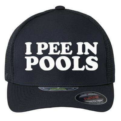 I Pee In Pools Funny Vacation I Pee In Pools Flexfit Unipanel Trucker Cap