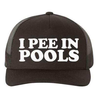 I Pee In Pools Funny Vacation I Pee In Pools Yupoong Adult 5-Panel Trucker Hat