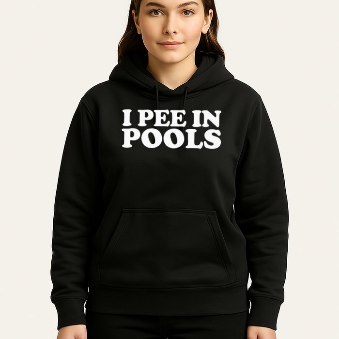 I Pee In Pools Funny Vacation I Pee In Pools Hoodie
