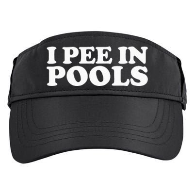 I Pee In Pools Funny Vacation I Pee In Pools Adult Drive Performance Visor