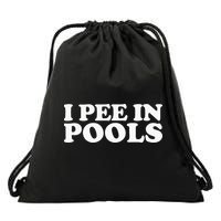 I Pee In Pools Funny Vacation I Pee In Pools Drawstring Bag