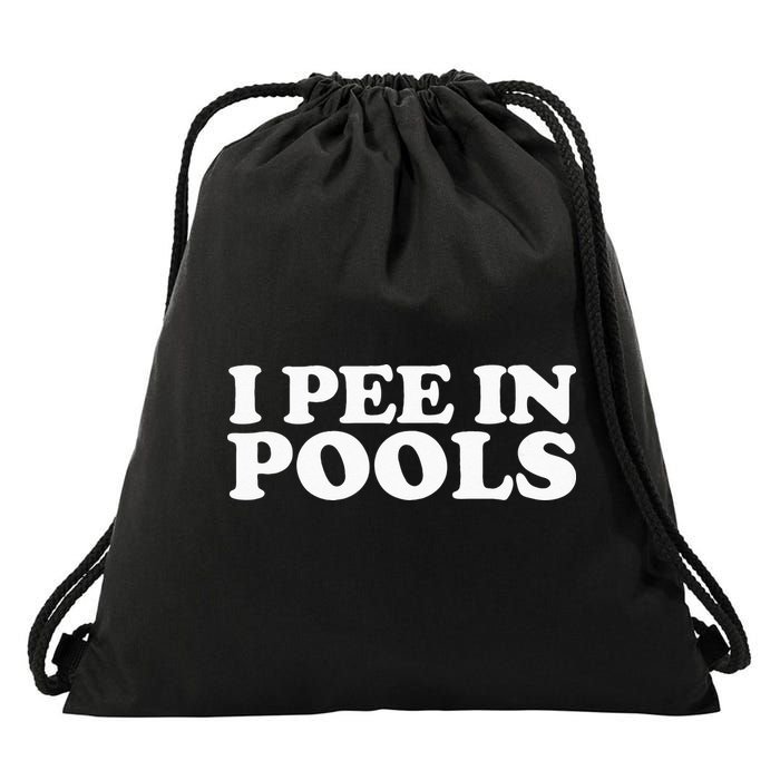 I Pee In Pools Funny Vacation I Pee In Pools Drawstring Bag