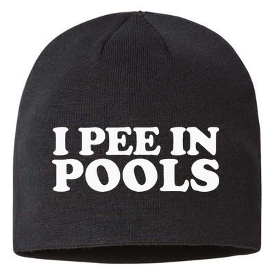 I Pee In Pools Funny Vacation I Pee In Pools Sustainable Beanie