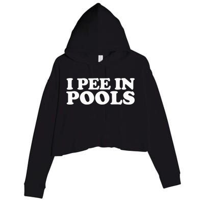 I Pee In Pools Funny Vacation I Pee In Pools Crop Fleece Hoodie