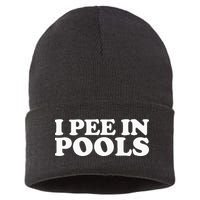 I Pee In Pools Funny Vacation I Pee In Pools Sustainable Knit Beanie