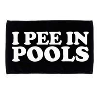 I Pee In Pools Funny Vacation I Pee In Pools Microfiber Hand Towel