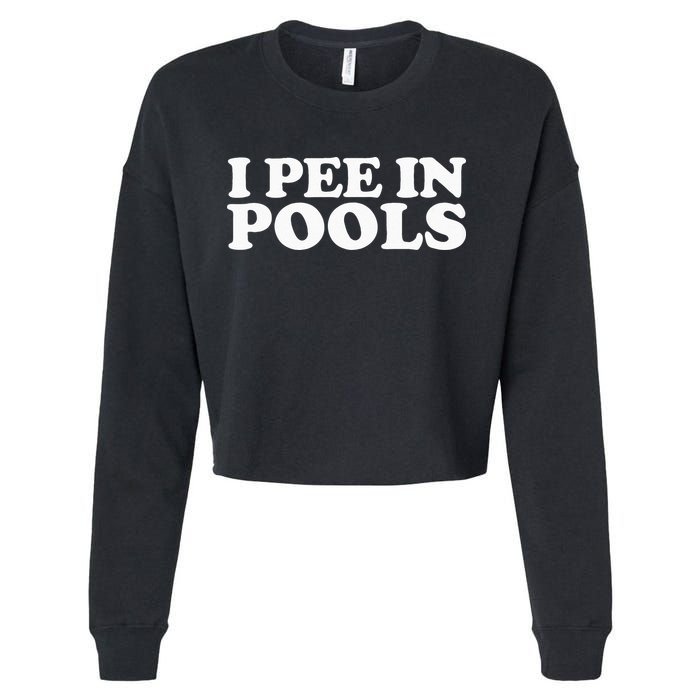 I Pee In Pools Funny Vacation I Pee In Pools Cropped Pullover Crew