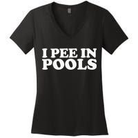 I Pee In Pools Funny Vacation I Pee In Pools Women's V-Neck T-Shirt