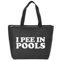 I Pee In Pools Funny Vacation I Pee In Pools Zip Tote Bag