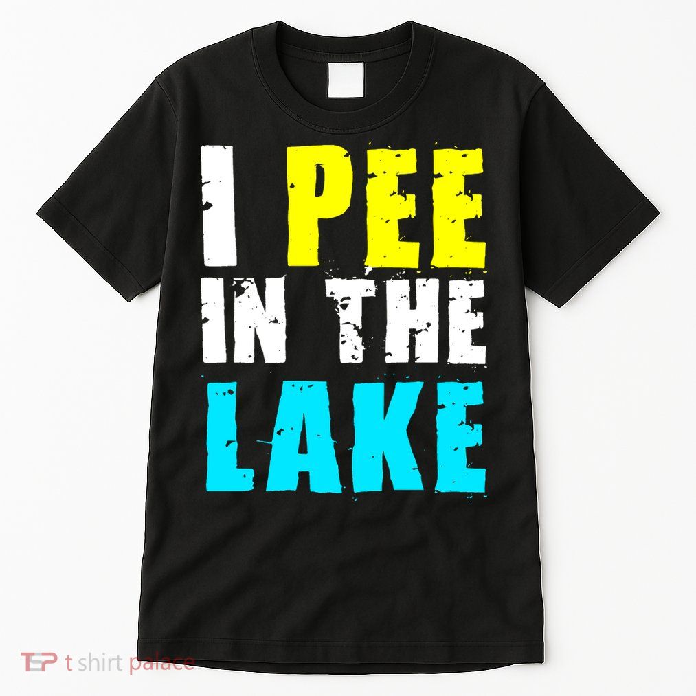 I Pee In The Lake Funny Summer Vacation Tall T-Shirt