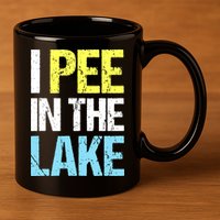 I Pee In The Lake Funny Summer Vacation 11oz C Handle Ceramic Mug