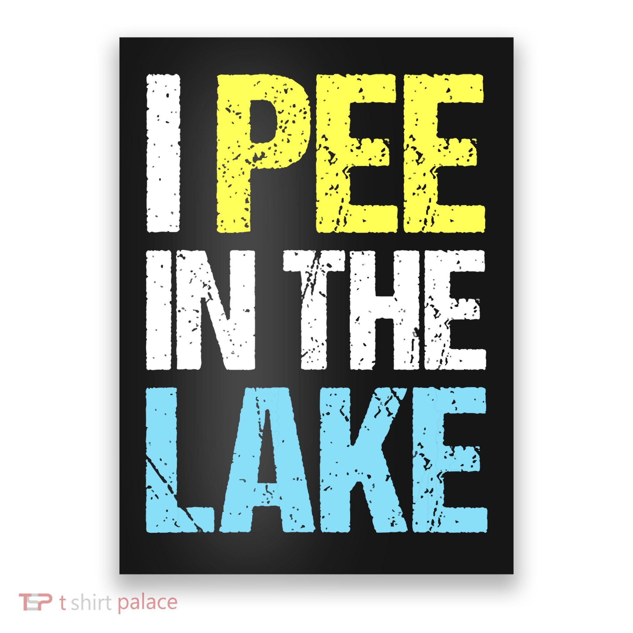 I Pee In The Lake Funny Summer Vacation Poster