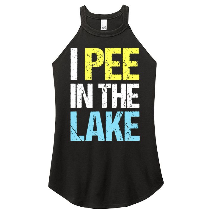 I Pee In The Lake Funny Summer Vacation Women's Perfect Tri Rocker Tank