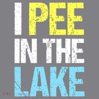 I Pee In The Lake Funny Summer Vacation T-Shirt