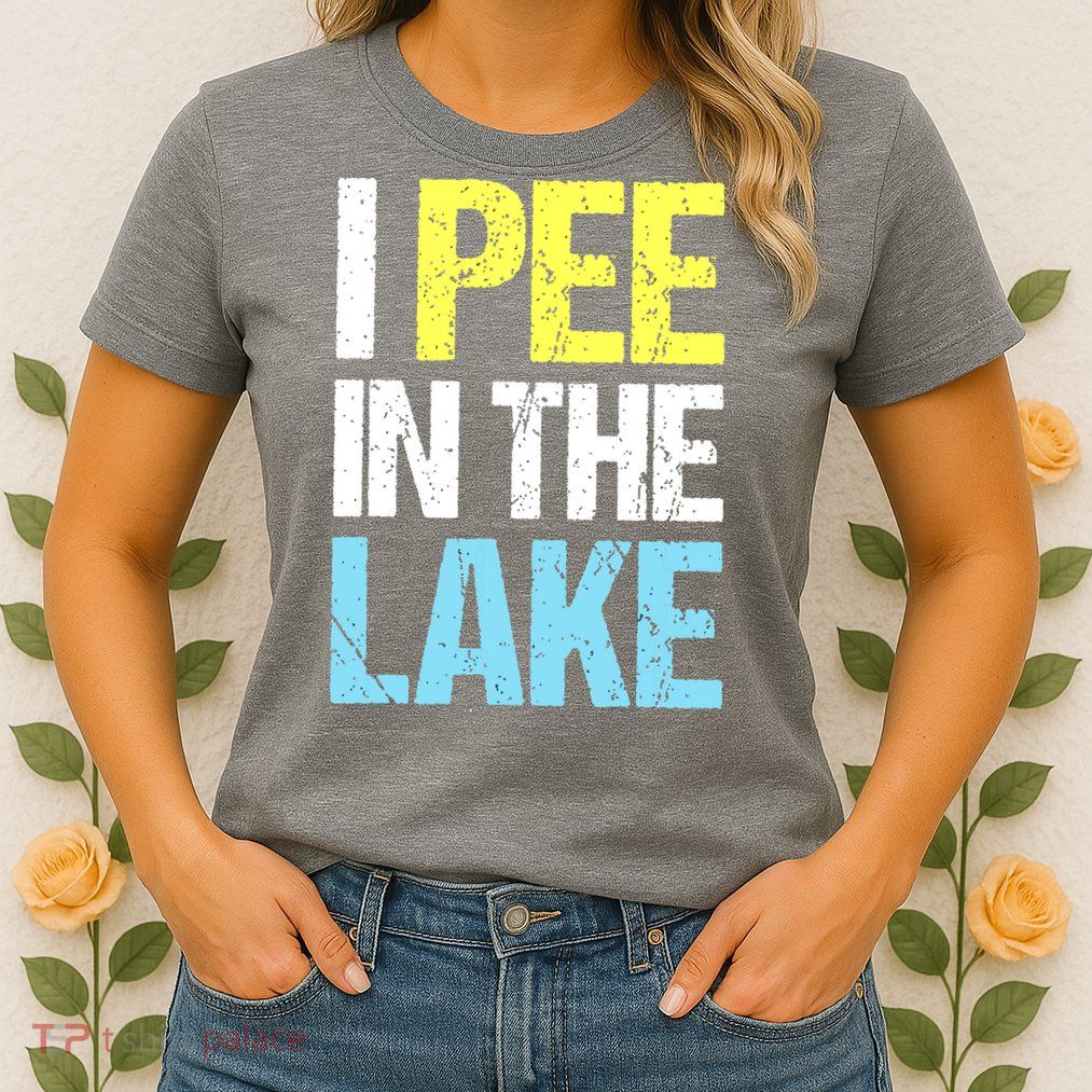 I Pee In The Lake Funny Summer Vacation Womens T-Shirt