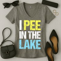 I Pee In The Lake Funny Summer Vacation Women's V-Neck T-Shirt