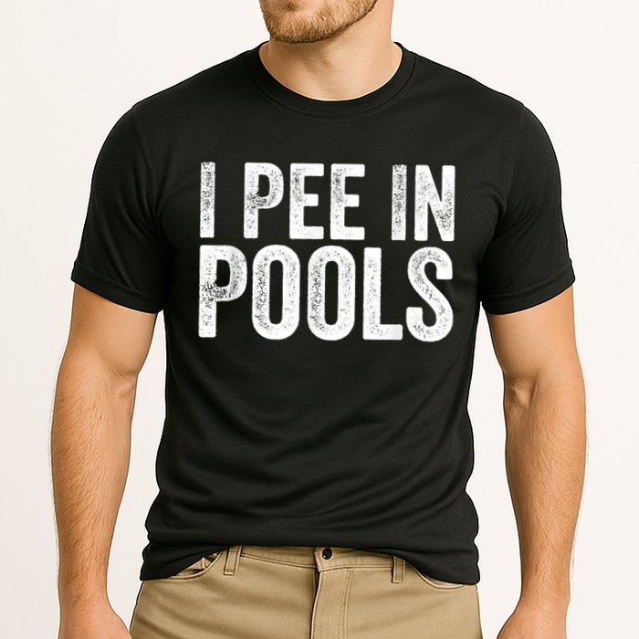 I Pee In Pools Funny Performance Shirt