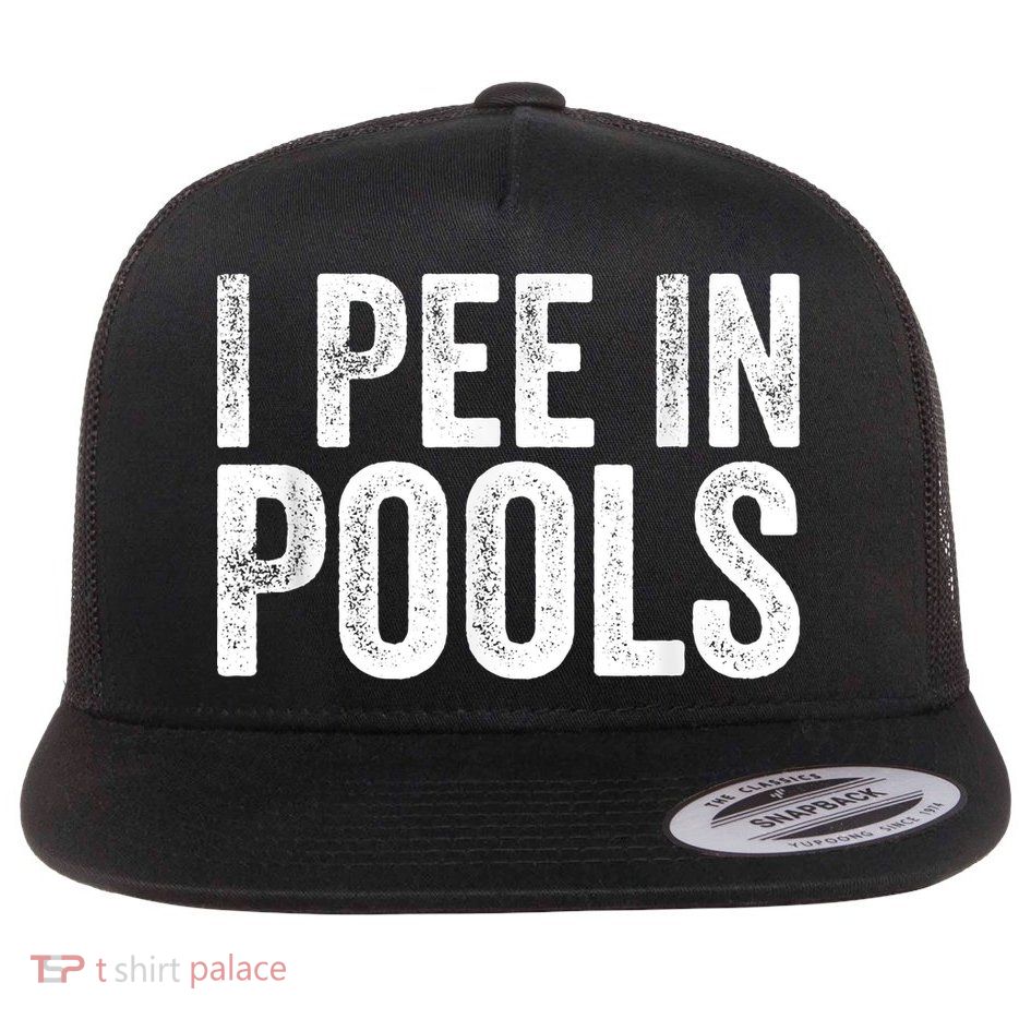 I Pee In Pools Funny Flat Bill Trucker Hat