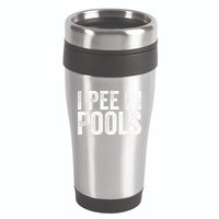 I Pee In Pools Funny 16oz Travel Tumbler