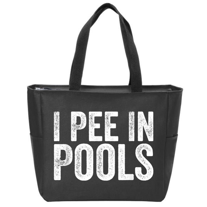 I Pee In Pools Funny Zip Tote Bag