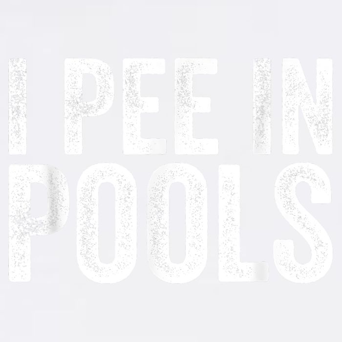I Pee In Pools Funny Garment-Dyed Sweatshirt