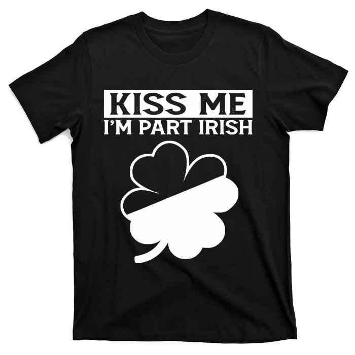 I'm Part Irish Green Lucky Shamrock St Patrick's Day T-Shirt