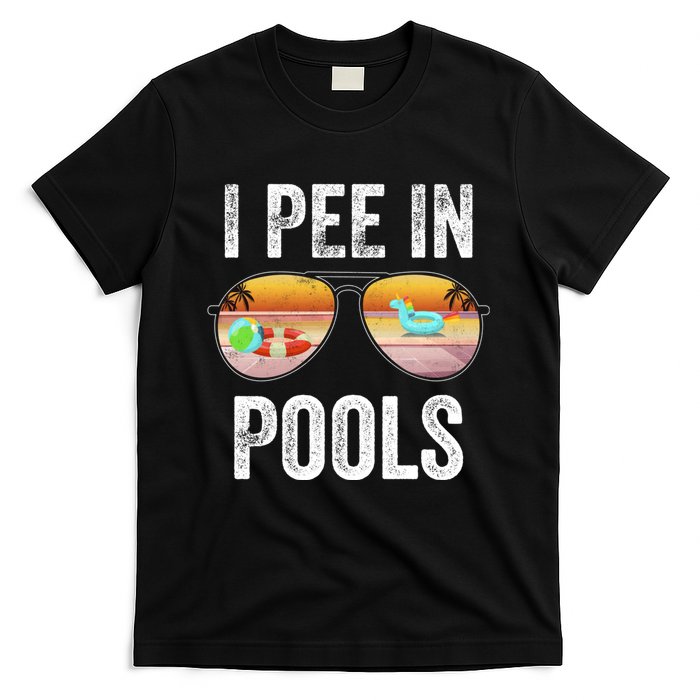 I Pee In Pools Funny T-Shirt