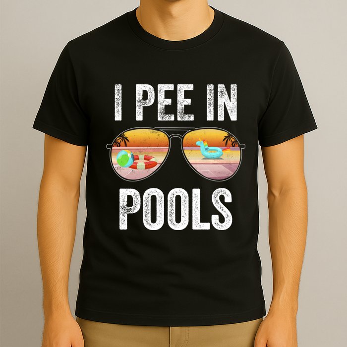 I Pee In Pools Funny T-Shirt