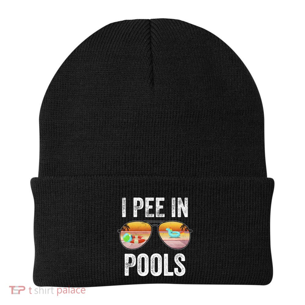 I Pee In Pools Funny Beanie