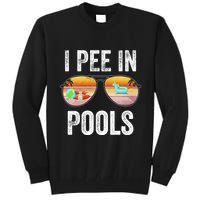 I Pee In Pools Funny Tall Sweatshirt