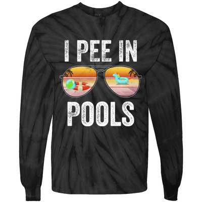 I Pee In Pools Funny Tie-Dye Long Sleeve Shirt