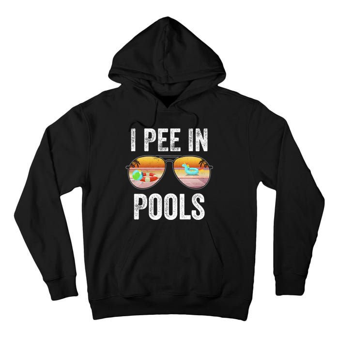 I Pee In Pools Funny Tall Hoodie