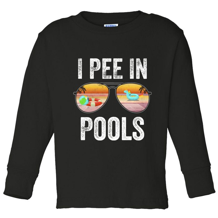 I Pee In Pools Funny Toddler Long Sleeve Shirt