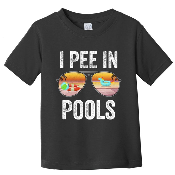 I Pee In Pools Funny Toddler T-Shirt