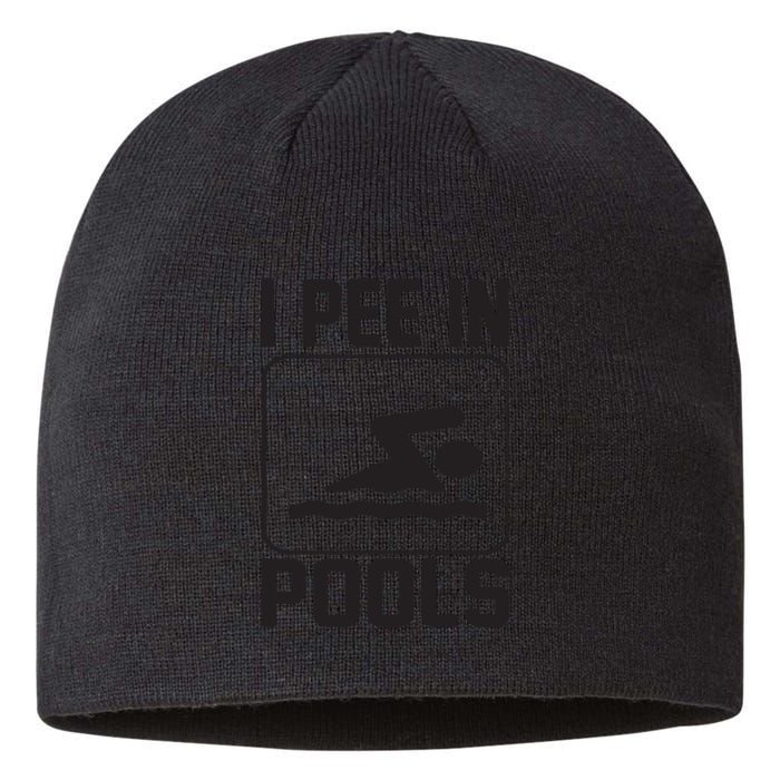 I Pee In Pools Funny I Pee In Pools Sustainable Beanie