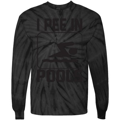 I Pee In Pools Funny I Pee In Pools Tie-Dye Long Sleeve Shirt