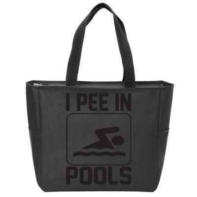 I Pee In Pools Funny I Pee In Pools Zip Tote Bag