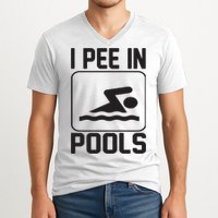 I Pee In Pools Funny I Pee In Pools V-Neck T-Shirt