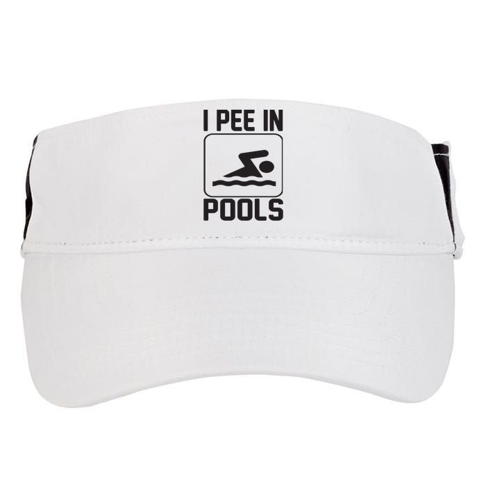 I Pee In Pools Funny I Pee In Pools Adult Drive Performance Visor