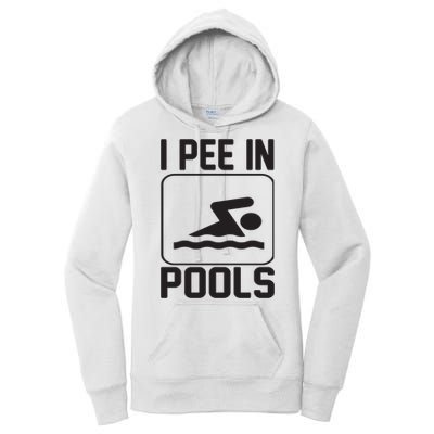I Pee In Pools Funny I Pee In Pools Women's Pullover Hoodie